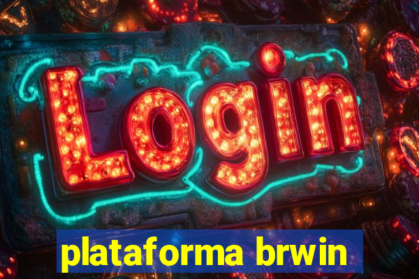 plataforma brwin